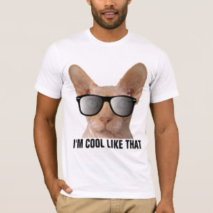 Funny Sphynx Hairless Cat (COOL LIKE THAT)T-Shirts T-Shirt