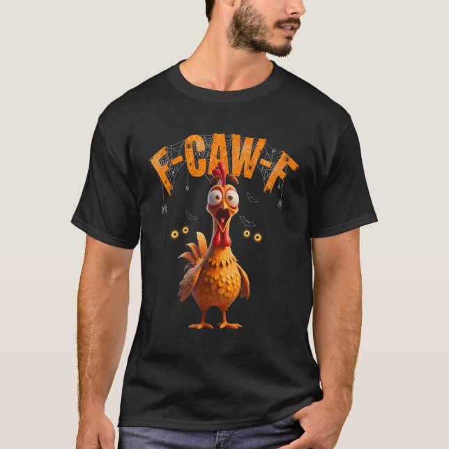 Funny Spider Web Chicken F-caw-f  T-Shirt (Front)