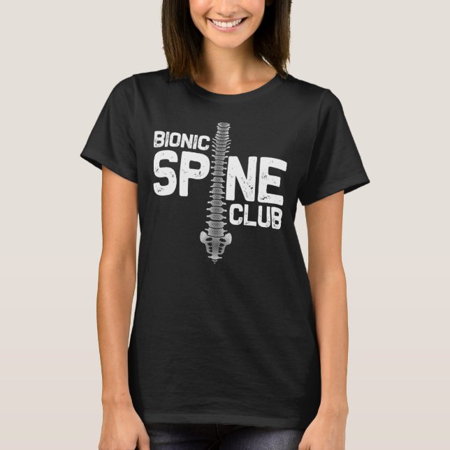 Funny Spine Surgery Gift For Men Women Bionic Spin T-Shirt (Front)
