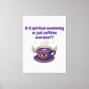 Funny spiritual awakening canvas print