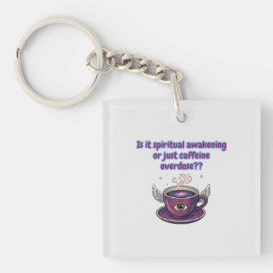 Funny spiritual awakening keychain