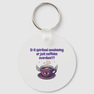 Funny spiritual awakening keychain