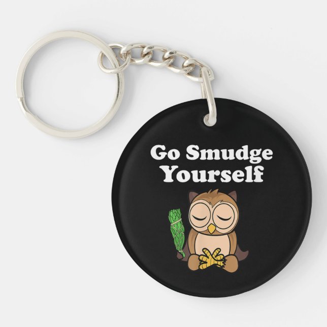 Funny Spiritual Go Smudge Yourself Owl Meditating Keychain (Front)