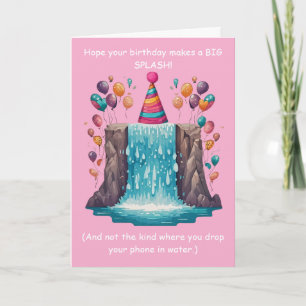Funny Splash Birthday Goofy Humour Fun! Card