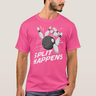 Funny Split Happens Bowling Team Bowling Squad Spl T-Shirt