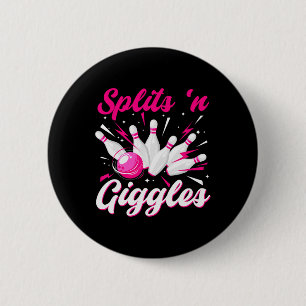 Funny Splits n Giggles Bowling Team Cute Bowler Wo 2 Inch Round Button