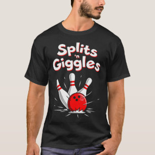 Funny Splits'N Giggles Bowler Bowling Team Pins Ba T-Shirt
