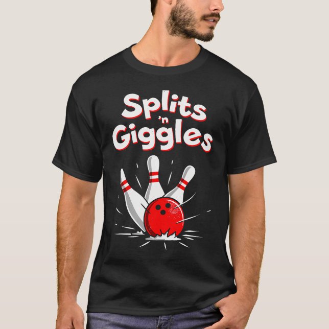 Funny Splits'N Giggles Bowler Bowling Team Pins Ba T-Shirt (Front)
