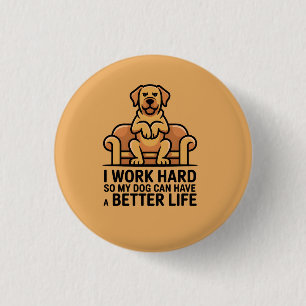Funny Spoiled Dog Quote Couch Illustration 1 Inch Round Button