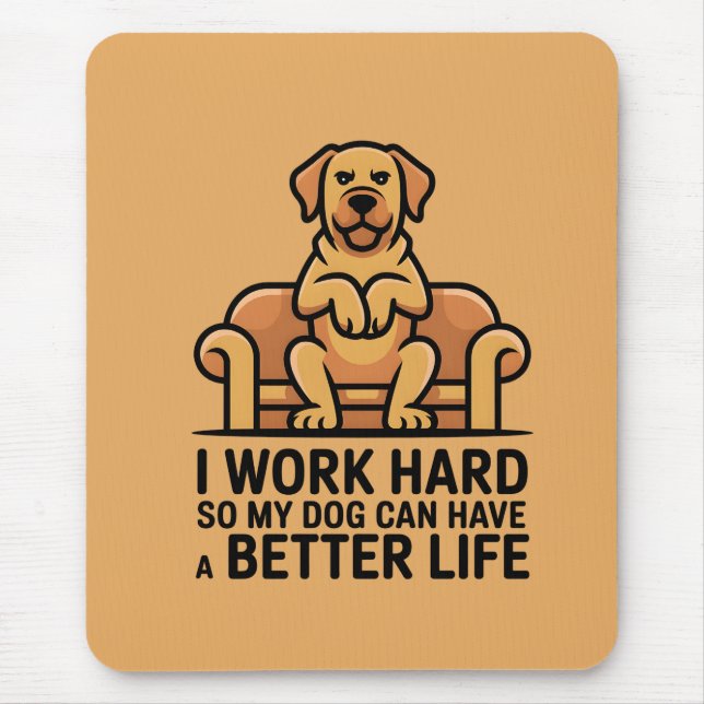 Funny Spoiled Dog Quote Couch Illustration Mouse Pad (Front)