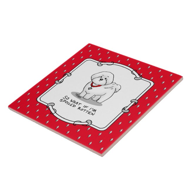 Funny Spoiled Rotten Bichon Frise Dog - Cute Tile (Side)