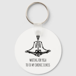 Funny Spoonie Waiting For Yoga To Fix My Chronic I Keychain