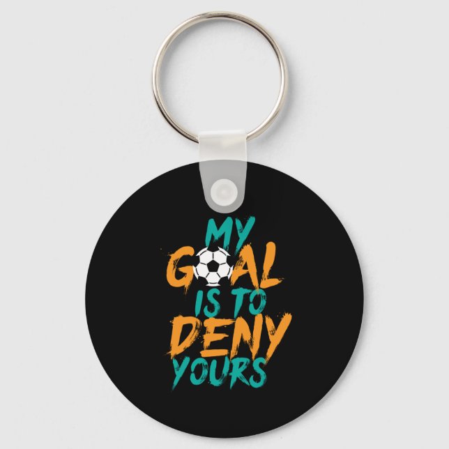 Funny Sports Soccer Player Goal Keeper Quote Keychain (Front)