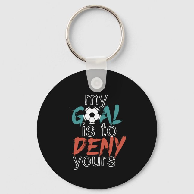 Funny Sports Soccer Player Quote Goal Keeper Keychain (Front)