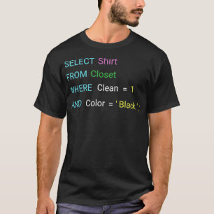 Funny SQL design for SQL programmers DBA and DB ad T-Shirt