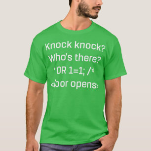Funny SQL product SQL Injection Knock Knock Joke p T-Shirt