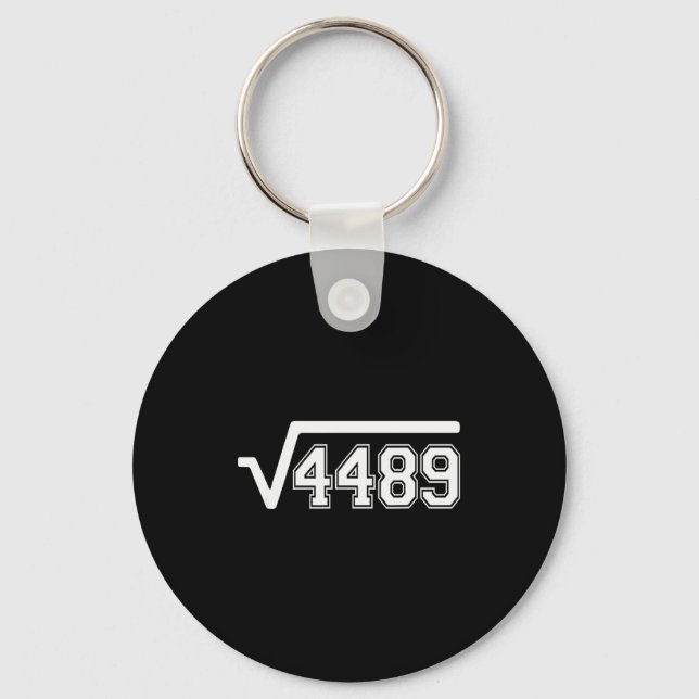 Funny Square Root 4489 67 Funny Meme Saying 6 7 Ma Keychain (Front)
