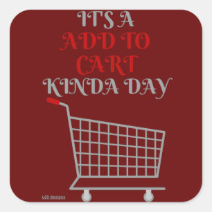 funny square sticker "ADD TO CART"