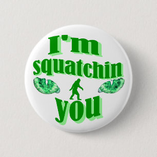 Funny squatching 2 inch round button