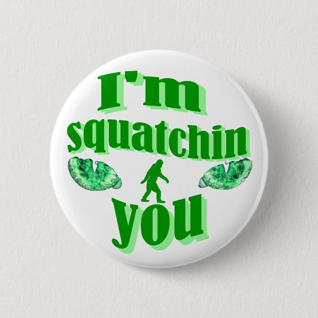Funny squatching 2 inch round button (Front)