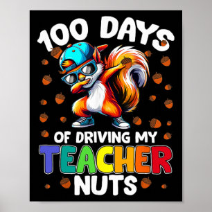 Funny Squirrel 100 Days Of Driving My Teacher Nuts Poster