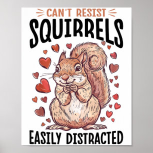 Funny Squirrel Animal Can't Resist Squirrels, Easi Poster