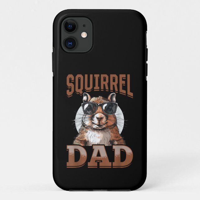 Funny Squirrel Animal Squirrel Dad Case-Mate iPhone Case (Back)