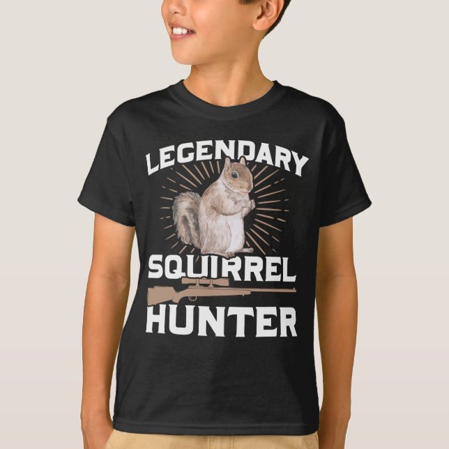 Funny Squirrel Hunting Quote Forent Animal Hunter T-Shirt (Front)