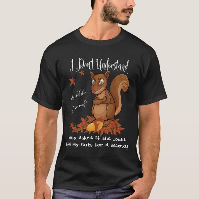 FUNNY SQUIRREL NUTS MEN'S ANIMAL WILDLIFE HUMOR T-Shirt (Front)