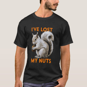 Funny Squirrel Vasectomy Design I've Lost My Nuts T-Shirt