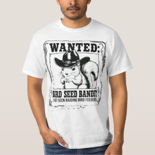 Funny Squirrel Wanted Poster Bird Seed Bandit Co T-Shirt