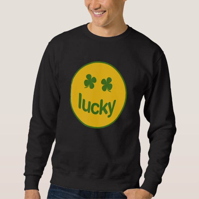 Funny St Patrick Day Lucky Shamrock Sweatshirt (Front)