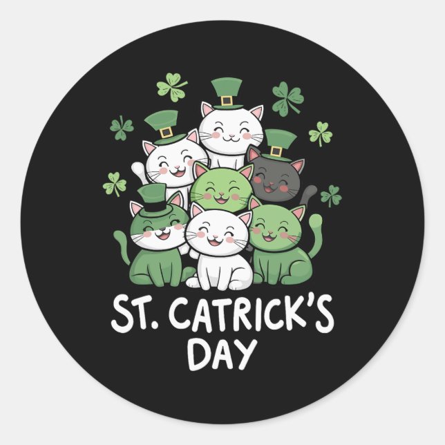 Funny St Patricks Catricks Day Cats St Patricks Da Classic Round Sticker (Front)