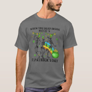 Funny St. Patrick's Custome Dead Inside But It's S T-Shirt