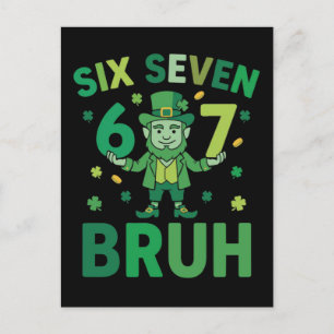 Funny St. Patricks Day 2026 – Six Seven 67 Bruh Postcard