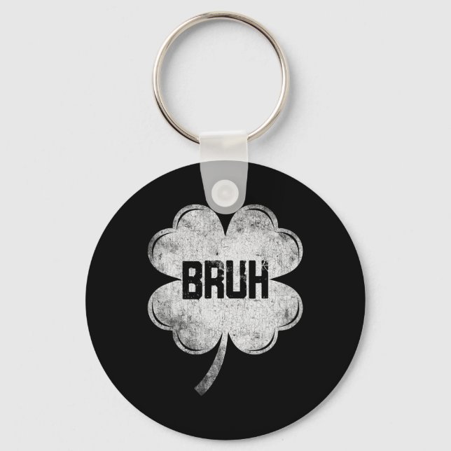 Funny St Patricks Day Bruh Meme Shamrock Teens Boy Keychain (Front)