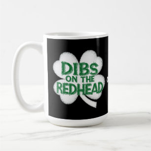 Funny St. Patrick's Day "Dibs on the Redhead" Coffee Mug