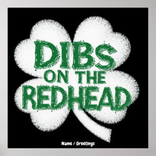  Funny St. Patrick's Day "Dibs on the Redhead"  Poster