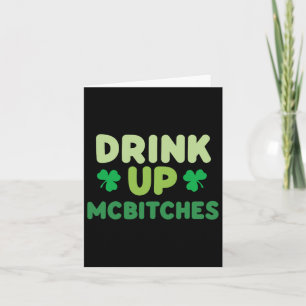 Funny St Patricks Day Drink Up Mces Irish Green Cl Card