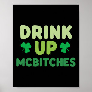 Funny St Patricks Day Drink Up Mces Irish Green Cl Poster
