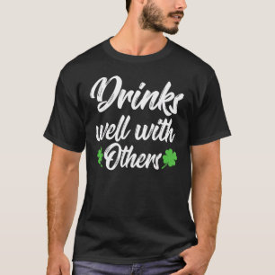 Funny St Patricks Day Drinking Drinks Well With Ot T-Shirt