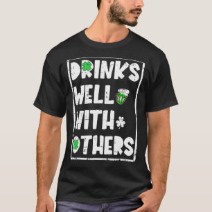 Funny St Patrick's Day Drinking Drinks Well With T-Shirt