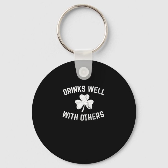 Funny St Patricks Day Drinking Shirt Drinks Well W Keychain (Front)