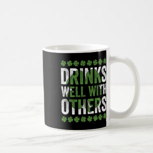 Funny St Patricks Day Drinks Well With Others Beer Coffee Mug