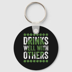 Funny St Patricks Day Drinks Well With Others Beer Keychain
