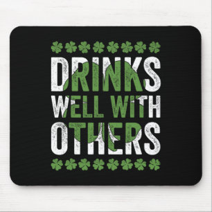 Funny St Patricks Day Drinks Well With Others Beer Mouse Pad