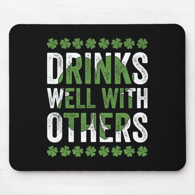 Funny St Patricks Day Drinks Well With Others Beer Mouse Pad (Front)