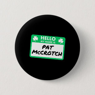 Funny St Patricks Day Hello My Name Is Pat Mccrotc 2 Inch Round Button