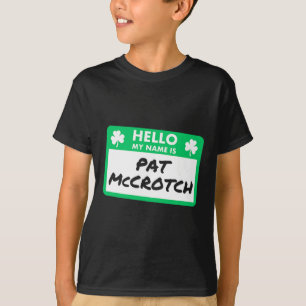Funny St Patricks Day Hello My Name Is Pat Mccrotc T-Shirt