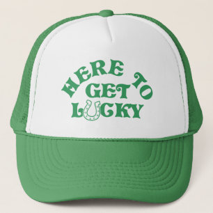 Funny St Patricks Day Here To Get Lucky Group Trucker Hat